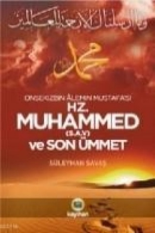 Hz. Muhammed S.A.V ve Son Ümmet