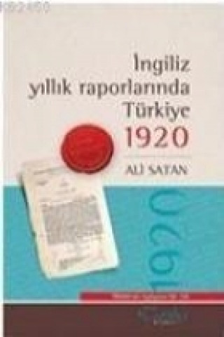 Ingiliz Yillik Raporlarinda Türkiye 1920