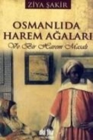 Osmanlida Harem Agalari