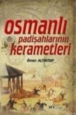 Osmanli Padisahlarinin Kerametleri