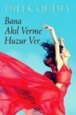 Bana Akil Verme Huzur Ver