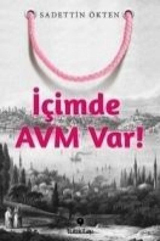 Icimde AVM Var