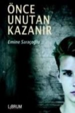 Önce Unutan Kazanir