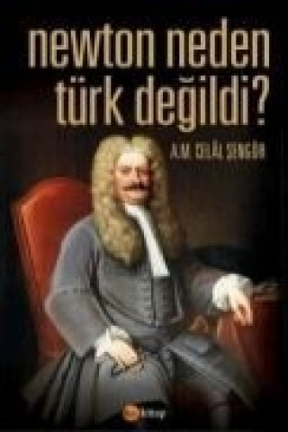 Newton Neden Türk Degildi
