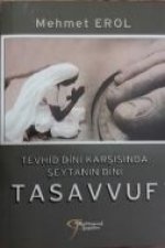 Tevhid Dini Karsisinda Seytanin Dini Tasavvuf