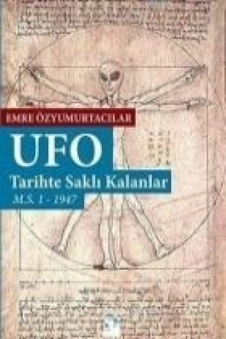 UFO Tarihte Sakli Kalanlar