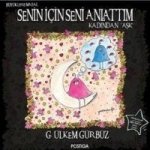 Senin Icin Seni Anlattim Kadindan Ask