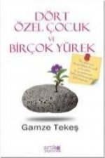 Dört Özel Cocuk ve Bircok Yürek