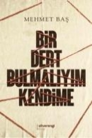 Bir Dert Bulmaliyim Kendime