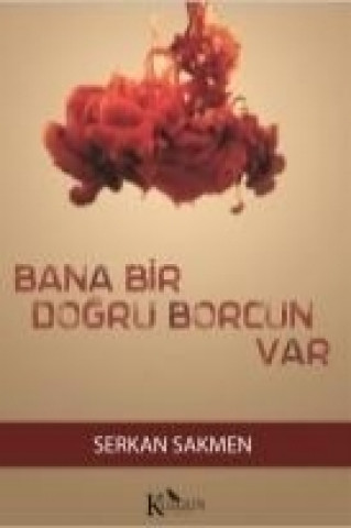 Bana Bir Dogru Borcun Var