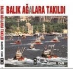 Balik Agalara Takildi