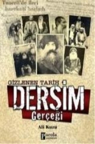 Gizlenen Tarih Dersim Gercegi