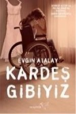 Kardes Gibiyiz