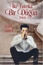 Iki Entrika Bir Dügün Ismail