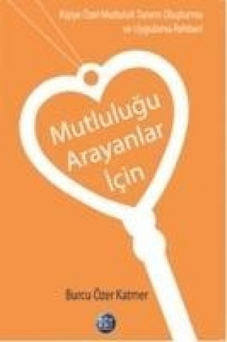Mutlulugu Arayanlar Icin