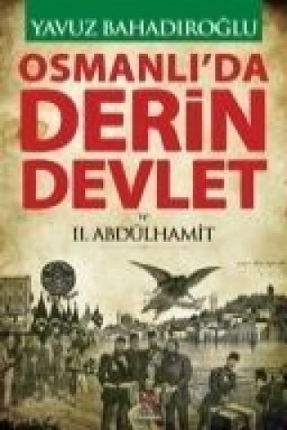 Osmanlida Derin Devlet ve II. Abdülhamit