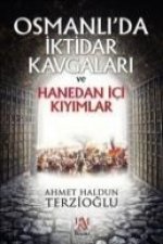 Osmanlida Iktidar Kavgalari ve Hanedan Ici Kiyimlar
