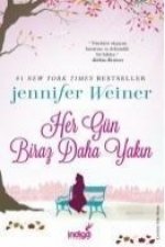 Her Gün Biraz Daha Yakin
