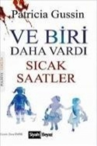 Ve Biri Daha Vardi Sicak Saatler