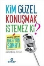 Kim Güzel Konusmak Istemez Ki