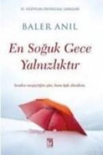 En Soguk Gece Yalnizliktir