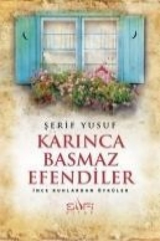 Karinca Basmaz Efendiler