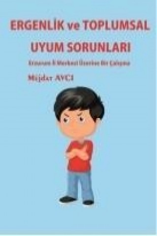 Ergenlik ve Toplumsal Uyum Sorunlari