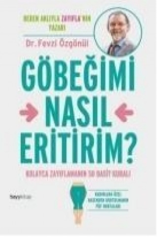 Göbegimi Nasil Eritirim