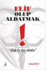 Elif Olup Aldatmak