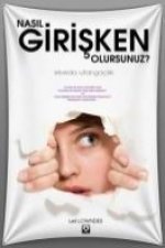 Nasil Girisken Olursunuz