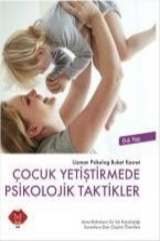 Cocuk Yetistirmede Psikolojik Taktikler