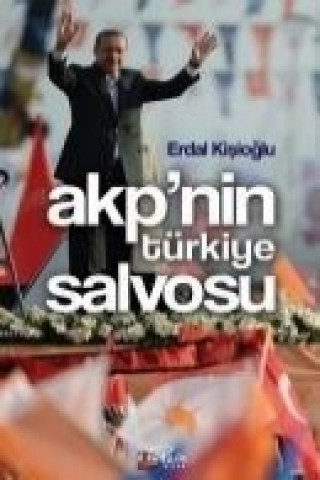AKPnin Türkiye Salvosu