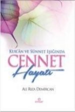Kuran ve Sünnet Isiginda Cennet Hayati