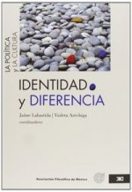 IDENTIDAD Y DIFERENCIA: LA POLITICA Y LA CULTURA