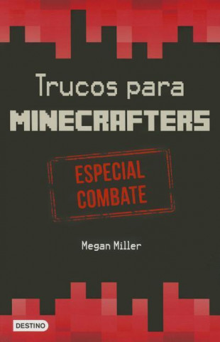 Trucos Para Minecrafters. Especial Combate