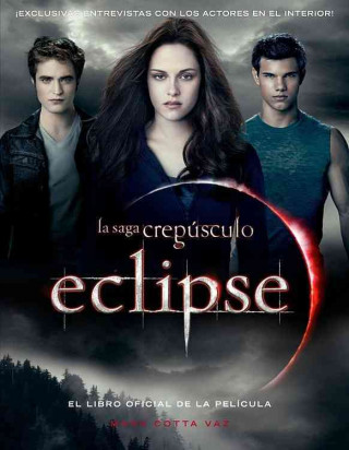 Eclipse: El Libro Oficial de la Pelicula = Eclipse