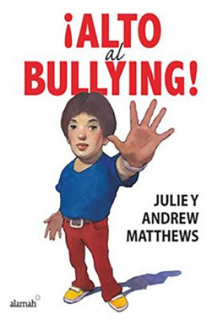 Alto al Bullying! = Stop the Bullying