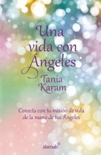 Una Vida Con Angeles