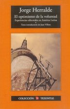 El Optimismo de la Voluntad: Experiencias Editoriales en America Latina
