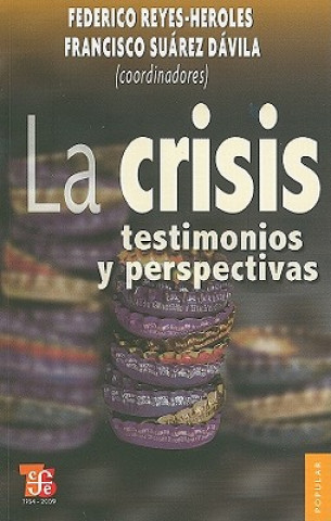 La Crisis: Testimonios y Perspectivas