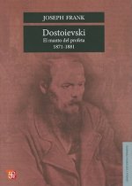 Dostoievski: El Manto del Profeta, 1871-1881 = Dostoievski