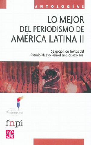 Lo Mejor del Periodismo En America Latina II