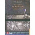 El Ocaso del Porfiriato.: Antologia Historica de La Poesia En Mexico (1901-1910)