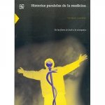 Historias Paralelas de la Medicina: De las Flores de Bach a la Osteopatia = Parallel Stories of Medicine