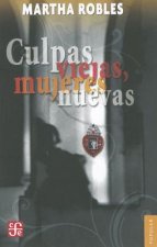 Culpas Viejas, Mujeres Nuevas