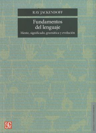 Fundamentos del Lenguaje: Mente, Significado, Gramatica y Evolucion = Foundations of Language