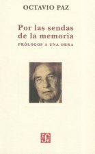 Por las Sendas de la Memoria: Prologos A una Obra = The Paths of Memory