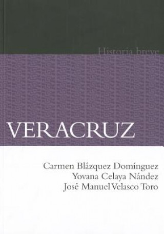 Veracruz. Historia Breve