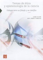 Temas de Etica y Epistemologia de La Ciencia.: Dialogos Entre Un Filosofo y Un Cientifico