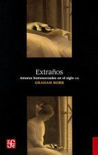 Extranos: Amores Homosexuales en el Siglo XIX = Estrangers